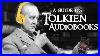 A Guide To Tolkien Audiobooks Which One Is Best For You