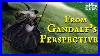 The Lord Of The Rings From Gandalf S Perspective